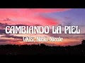 Wos, Nicki Nicole - CAMBIANDO LA PIEL (Lyrics) video