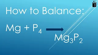 How to Balance Mg P4 Mg3P2 Magnesium Tetraphosphorous