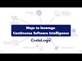 CodeLogic Ways to leverage Continuous Software Intelligence