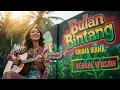 Lagu BULAN BINTANG - Rhoma Irama | Cover Reggae Version
