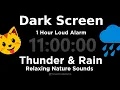 11 Hour Timer 1 Hour Alarm Thunder and Rain Black Screen For Sleep