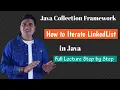 How to Iterate LinkedList in Java