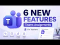 6 New Microsoft Teams Assignments Features for Teachers 2026