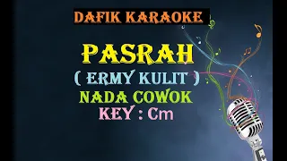 Download Pasrah (Karaoke) Ermy Kulit,Nada Cowok Cm MP3