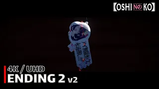 Oshi No Ko Ending 2 V2 Burning 4K UHD Creditless Subtitles  Oshi No Ko Ending 2 V2 Burning 4K UHD Creditless Subtitles