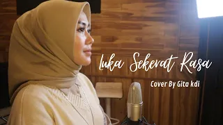 Download LUKA SEKERAT RASA - YOLLANDA \u0026 ARIEF || Cover By GITA KDI MP3