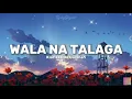 Download Lagu Klarisse De Guzman - Wala Na Talaga (Lyrics Video) 🎵