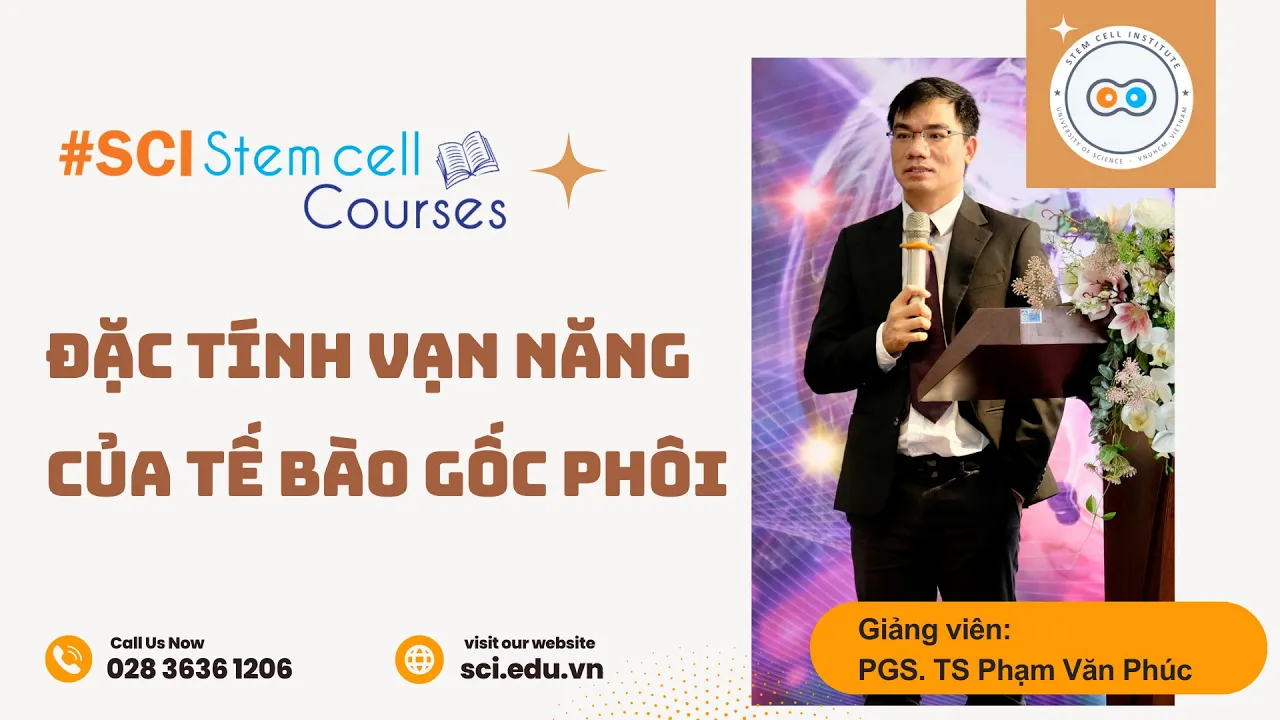 Đặc tính vạn năng của tế bào gốc phôi || PGS.TS Phạm Văn Phúc || Viện Tế bào gốc