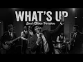 Lagu WHAT'S UP - 4 NON BLONDES || SOUL - BLUES VERSION