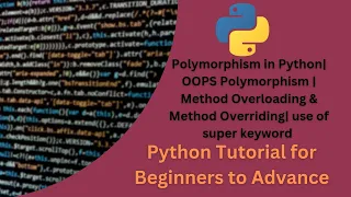 Polymorphism in Python OOPS Polymorphism Method Overloading Method Overriding super keyword