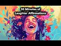 Laughter Affirmations Positive and Funny Affirmations
