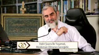 Vakit şuuru ile yaşamak, Müslüman olmanın gereğidir