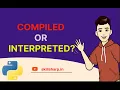 compilers and interpreter Python Tutorials