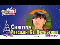 Download Lagu Christina - Pergilah Ke Bethlehem (Official Kids Video)