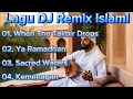 Download Lagu LATEST ISLAMIC DJ REMIX SONG (LAGU DJ REMIX ISLAMI TERBARU)