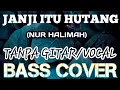 Download Lagu JANJI ITU HUTANG_BASS COVER_BACKING TRACK