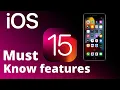 top IOS 15  features you must know (In 6 minutes)