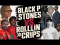 Rollin 20 Bloods Black P Stones vs Rollin 30s Crips The Deadly Feud