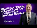 Master ColdFusion Building Your First To-Do List App Beginner Friendly