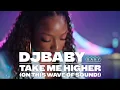 Take Me Higher (On This Wave Of Sound!) MV / DJ BABY