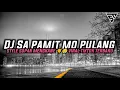 Lagu DJ SA PAMIT MO PULANG MENGKANE 🤙😎 || STYLE SOPAN || TERBARU 2022
