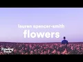Download Lagu Lauren Spencer Smith - Flowers (Clean - Lyrics)