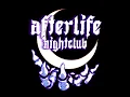 Welcome to Afterlife Nightclub