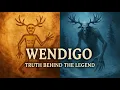 Download Lagu Unmasking the Wendigo - A True History of North America's Oldest Monster