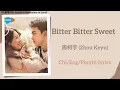 Download Lagu Bitter Bitter Sweet - 周柯宇 (Zhou Keyu)《在暴雪时分 Amidst A Snowstorm of Love》Chi/Eng/Pinyin lyrics