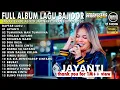 Download Lagu JAYANTI NGAITKEN JANJI PASINI FULL ALBUM LAGU BAJIDOR VIRAL | KOMPILASI PILIHAN LAGU TERPOPULER