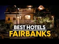 Best Hotels In Fairbanks Usa - Top 5 Picks For Any Budget