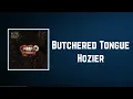Hozier - Butchered Tongue Lyrics