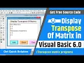 How to display transpose of matrix in visual basic 6 0 Transpose matrix program