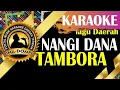 Lagu Karaoke Lagu Nangi Dana Tambora - Karaoke Lagu Daerah Bima Dompu