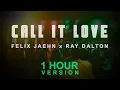 Download Lagu Felix Jaehn, Ray Dalton - Call It Love (1 Hour)