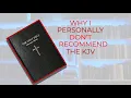Why I don t recommend the King James Bible