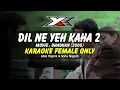 Download Lagu Dil Ne Yeh Kaha Hain Dil Se Part 2 Karaoke ( Female Only ) MP3