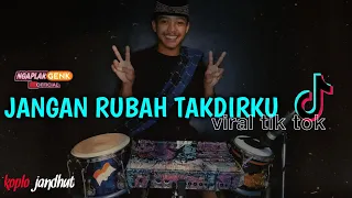 Download JANGAN RUBAH TAKDIRKU (tuhanku cinta dia) viral tiktok | COVER KENDANG koplo-jandhut MP3