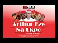Download Lagu Igbo Highlife Dj Mix May 2025 - Arthur Eze Na Ukpo