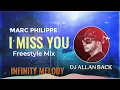 Download Lagu MARC PHILIPPE - I MISS YOU INFINITY MELODY MIX