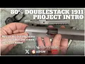 80 Doublestack 1911 Project Intro - Parts Plans
