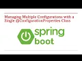 Managing Multiple Configurations with ConfigurationProperties - Part 70