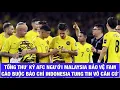 Lagu TỔNG THƯ KÝ AFC NGƯỜI MALAYSIA BÊNH VỰC FAM, NÓI BÁO INDONESIA TUNG TIN VÔ CĂN CỨ VỀ CẤM ĐÁ 6 NĂM