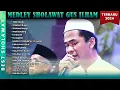 Download Lagu Gus Ilham Pasuruan Full Album Terbaru 2024 { SYAHDU PENYEJUK HATI }