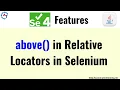 Above Relative Locator in Selenium 4 Selenium 4 Features Friendly Locators in Selenium