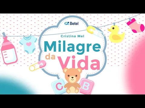 Download MP3 Cristina Mel - Milagre da Vida (Lyric Video) | Projeto Betel