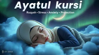 Ayatul Kursi آية الكرسي | Stop Overthinking, Allah Will Help You | Lofi Quran Recitations