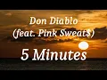 Don Diablo (feat. Pink Sweat$) - 5 Minutes (lyrics)