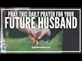 Download Lagu Prayer For Future Husband | Prayer For My Future Husband