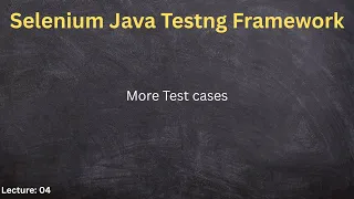 Selenium Java Testng Automation framework additional test cases Lecture04